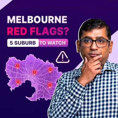 Melbourne Investment Red Flags: 5 Suburbs To Watch