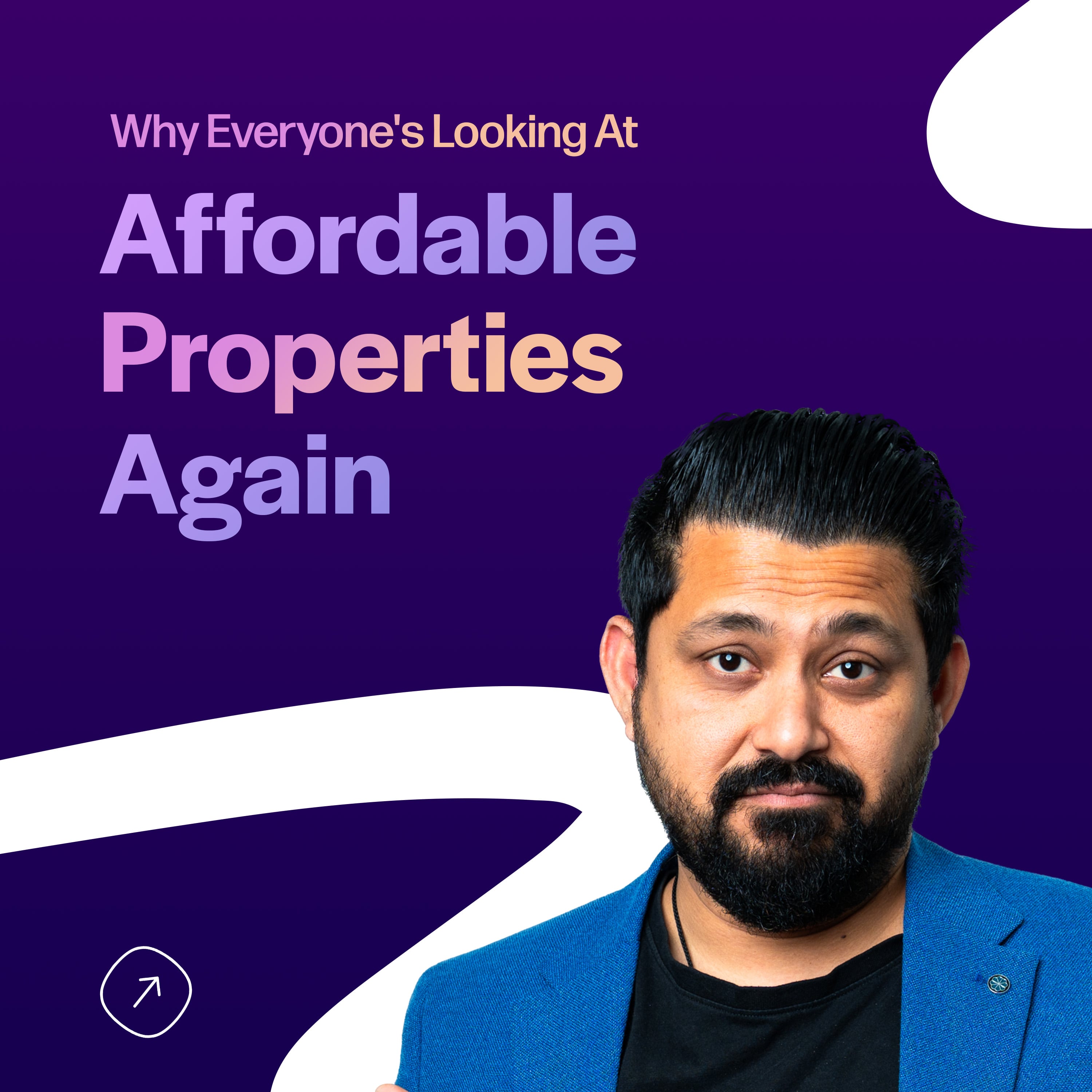 EP. 19 | Why Everyone's Looking At Affordable Properties Again?